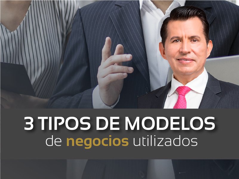 3 tipos de modelos de negocios utilizados | Coach Latinoamerica